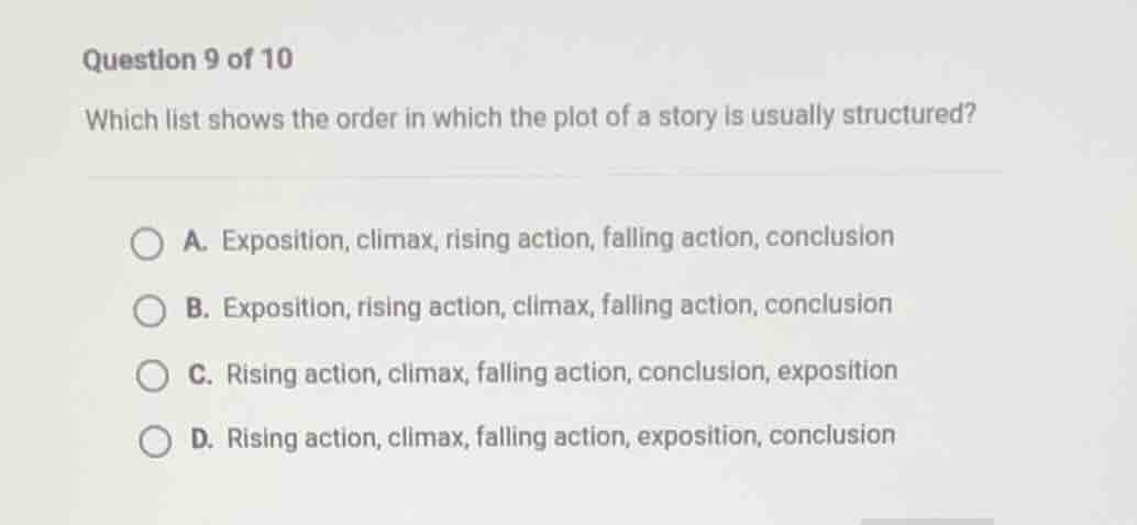 question 9 of 10 which list shows the order in which the plot of a stor…
