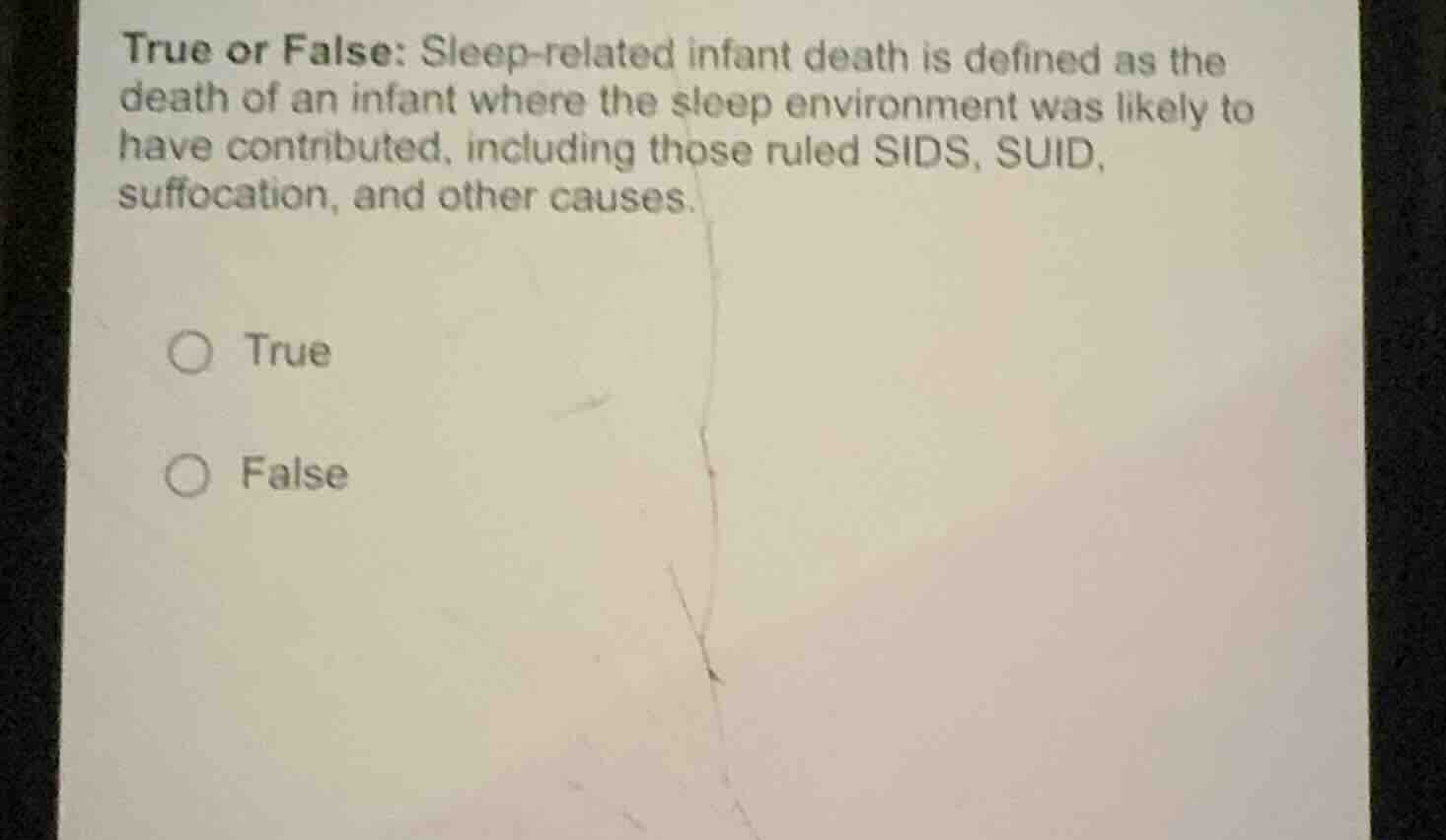 true or false: sleep-related infant death is defined as the death of an…