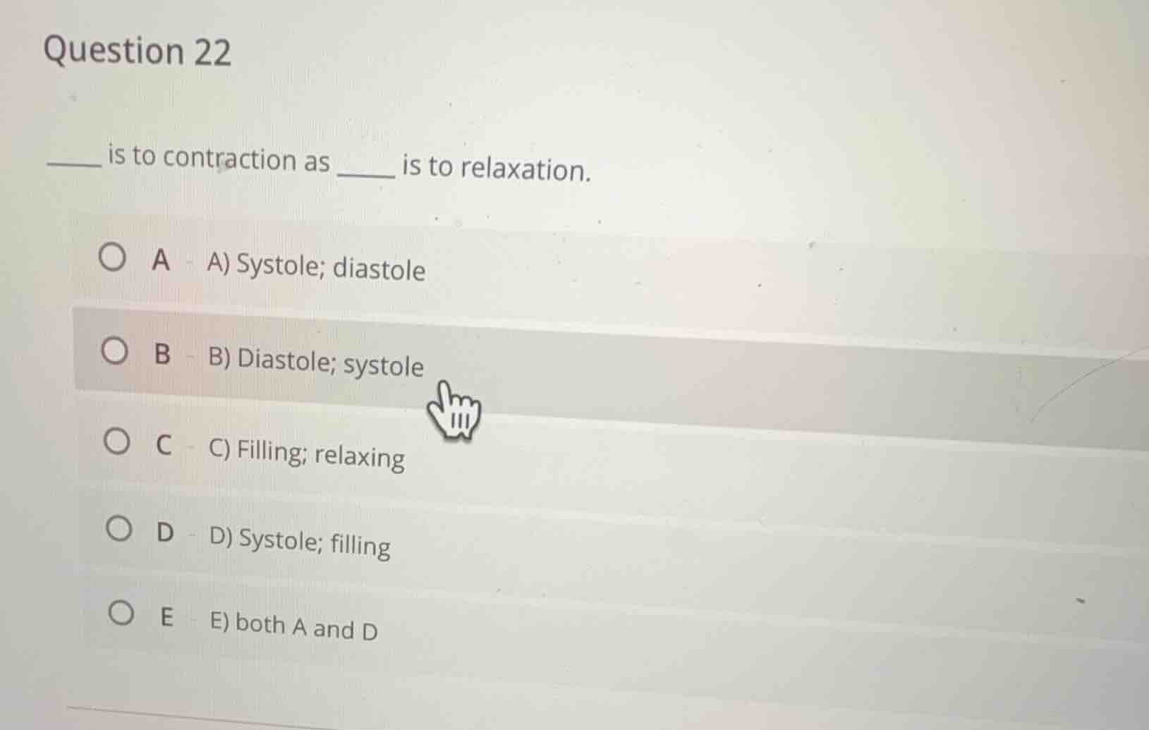question 22 ___ is to contraction as ___ is to relaxation. a) systole; …
