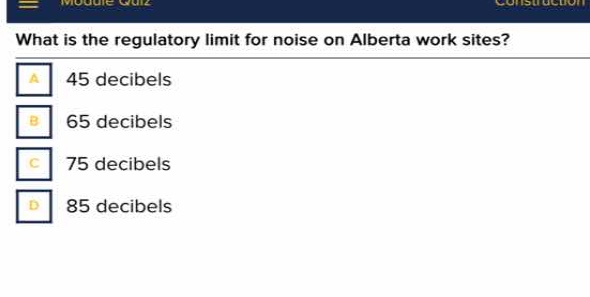 what is the regulatory limit for noise on alberta work sites? a 45 deci…