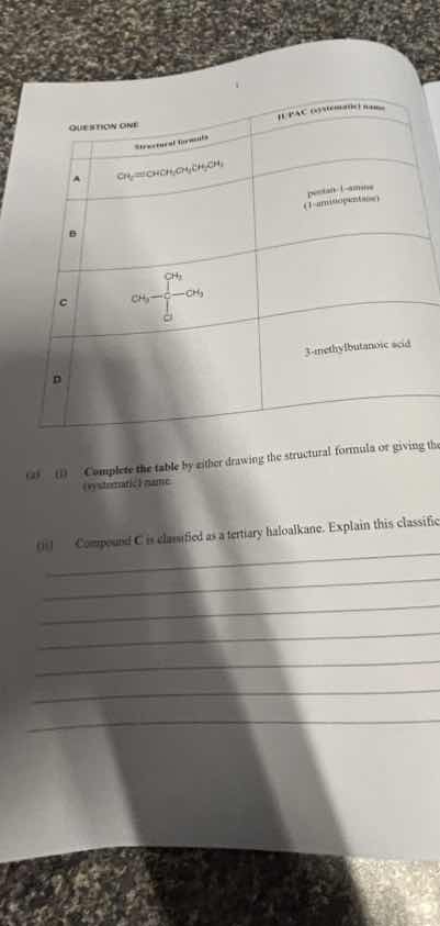 question one \\begin{tabular}{|c|c|c|} \\hline & structural formula & i…