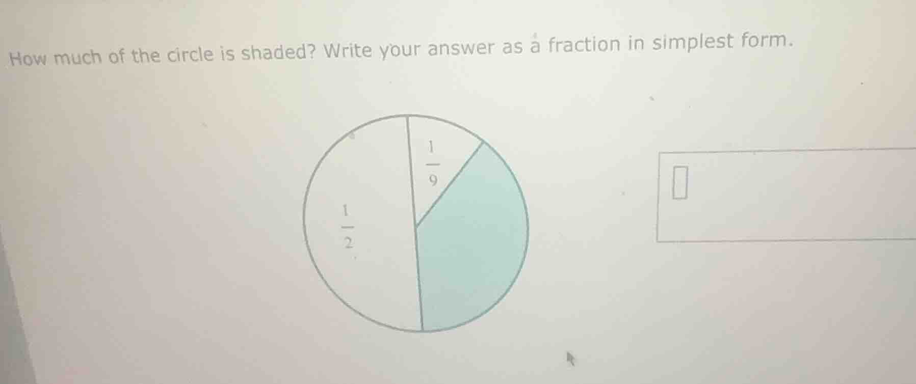 how much of the circle is shaded? write your answer as a fraction in si…