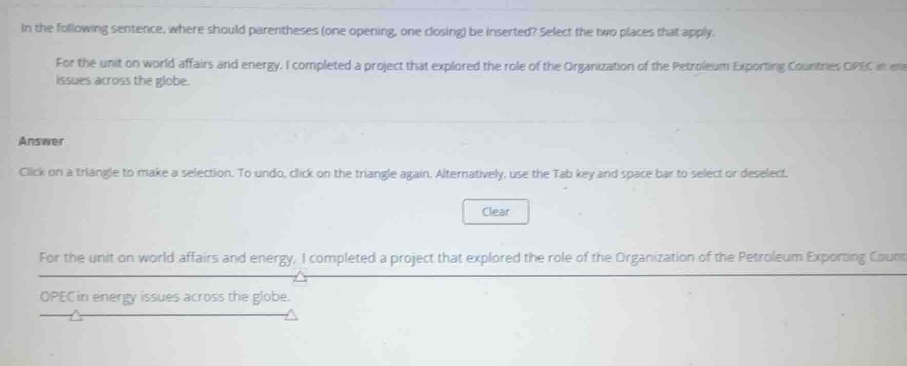 in the following sentence, where should parentheses (one opening, one c…