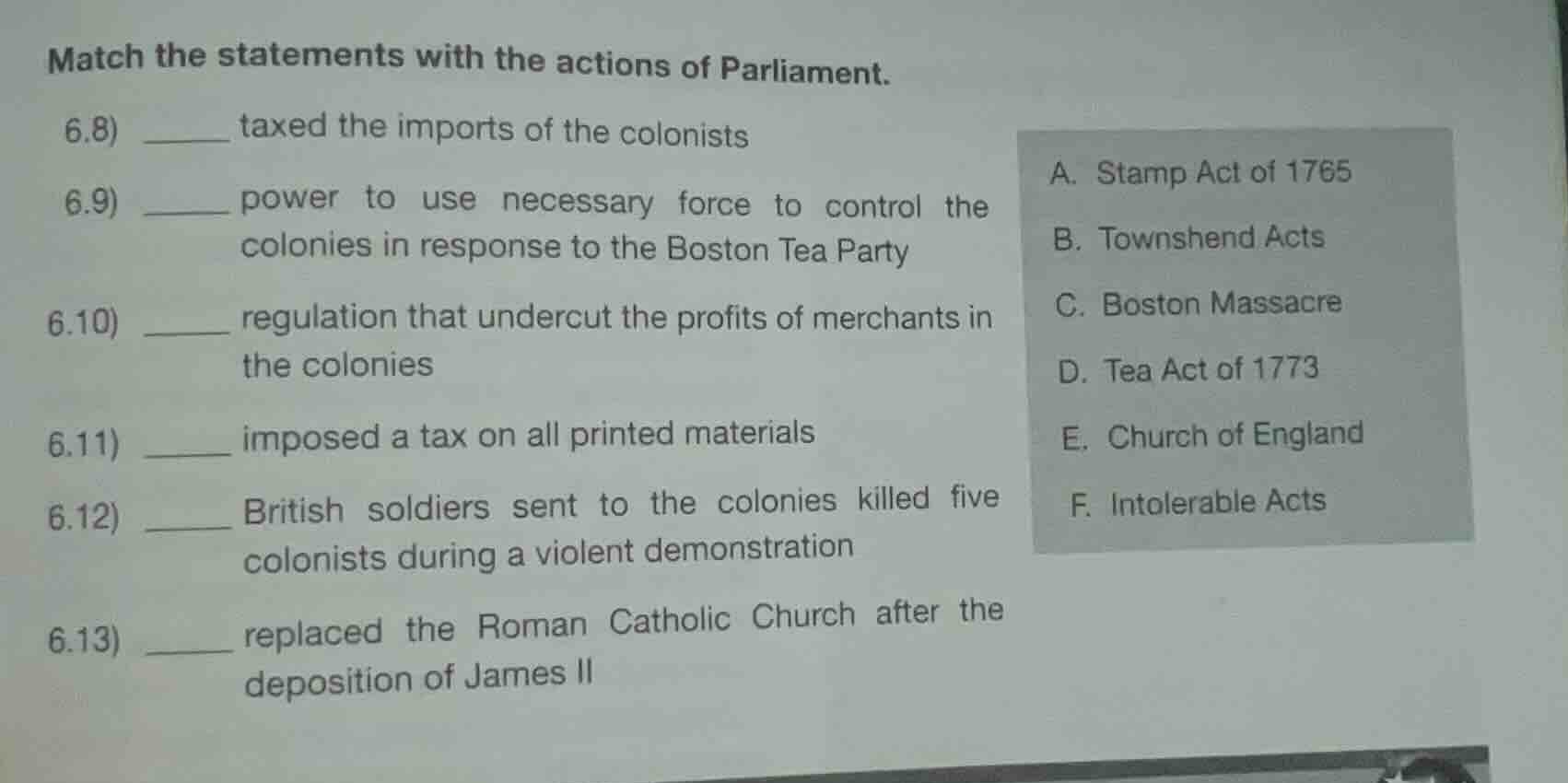 match the statements with the actions of parliament. 6.8) ____ taxed th…