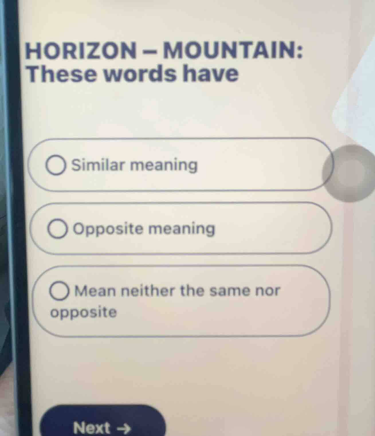 horizon - mountain: these words have - similar meaning - opposite meani…