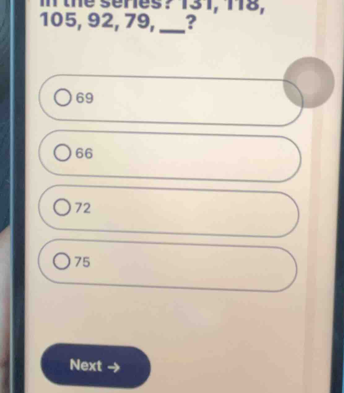 in the series? 131, 118, 105, 92, 79, __? 69 66 72 75