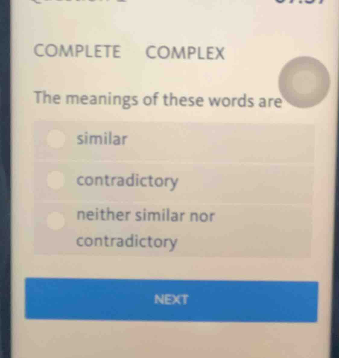complete complex the meanings of these words are similar contradictory …