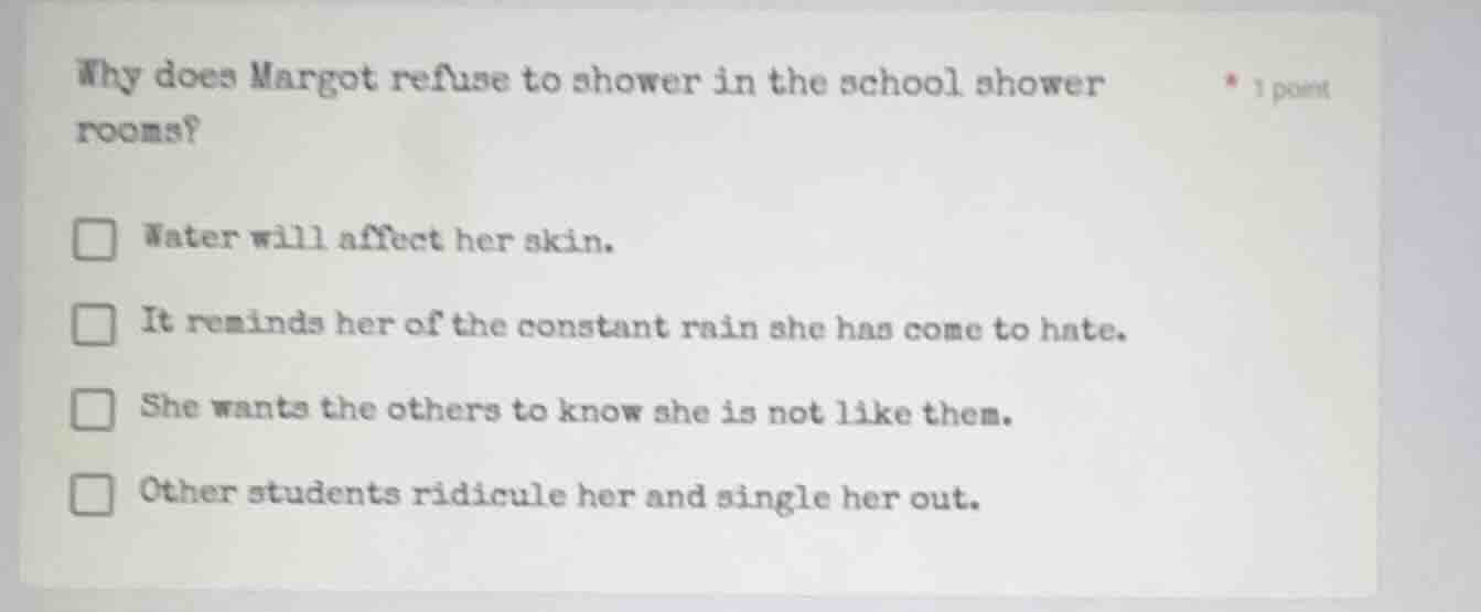 why does margot refuse to shower in the school shower rooms? * 1 point …