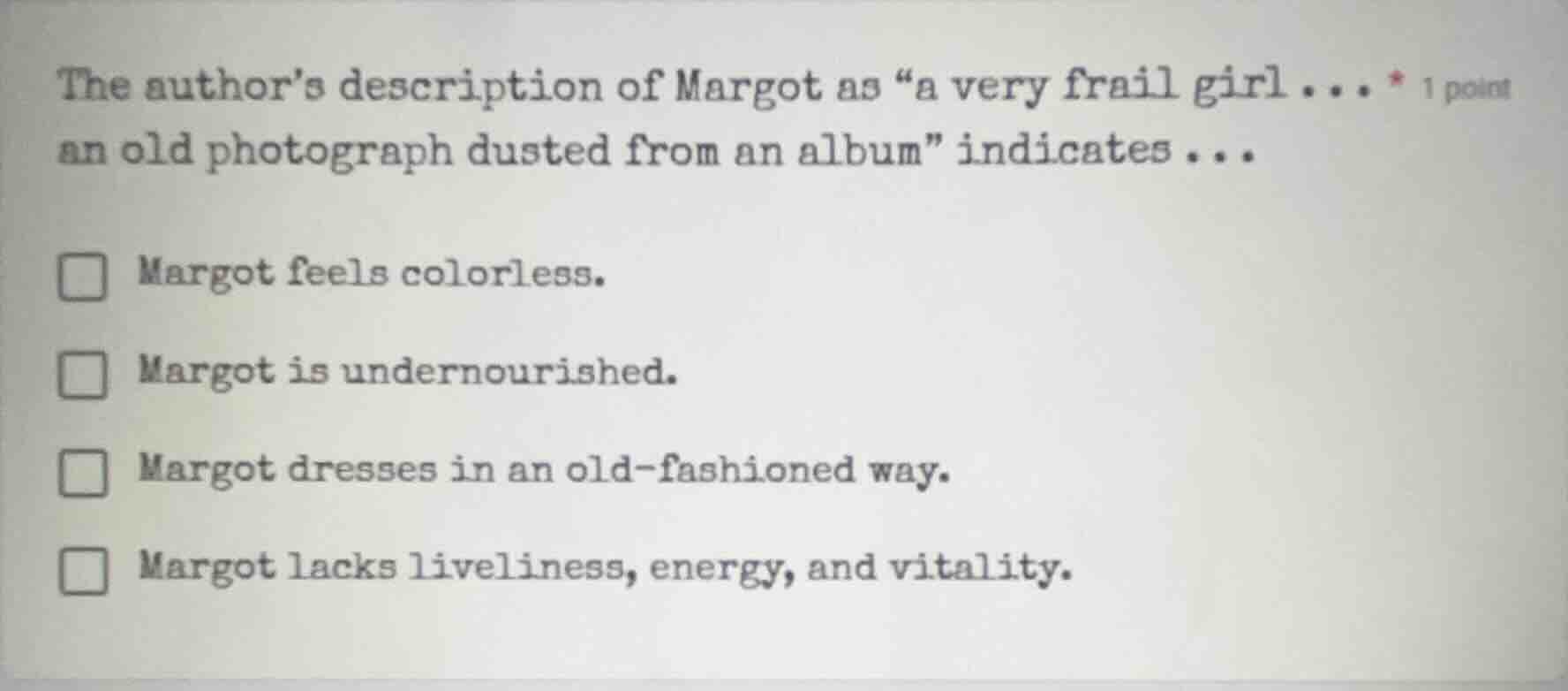 the authors description of margot as \a very frail girl... an old photo…