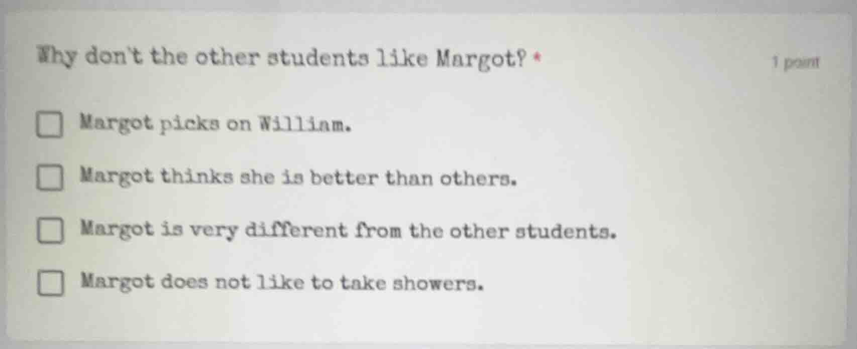 why dont the other students like margot? * margot picks on william. mar…
