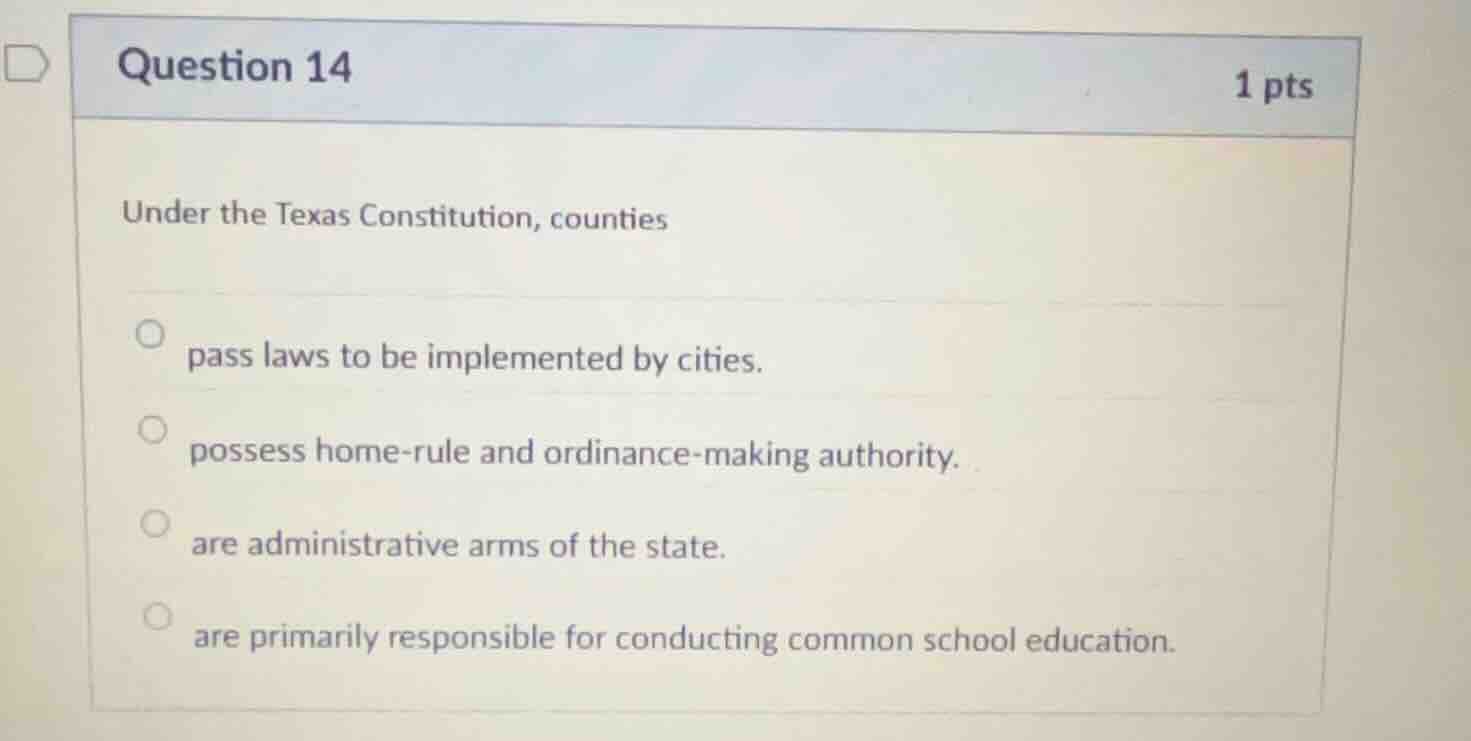 under the texas constitution, counties pass laws to be implemented by c…