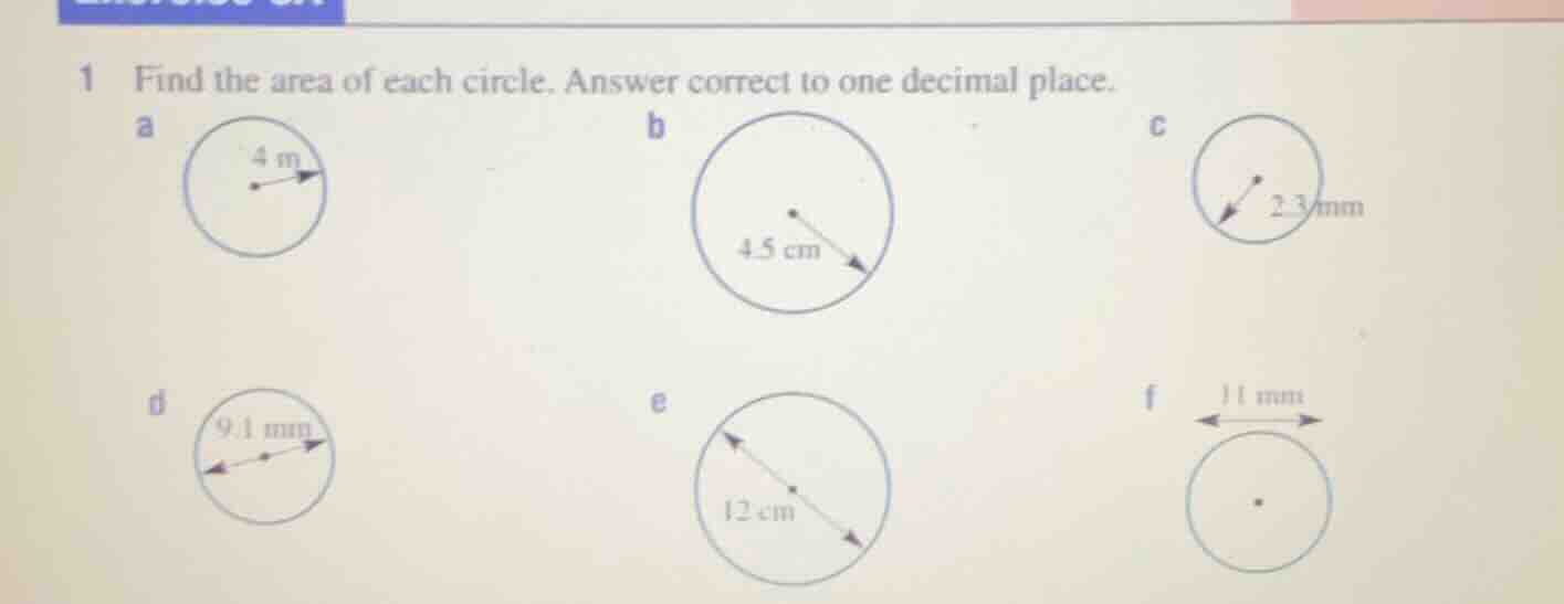 1 find the area of each circle. answer correct to one decimal place.