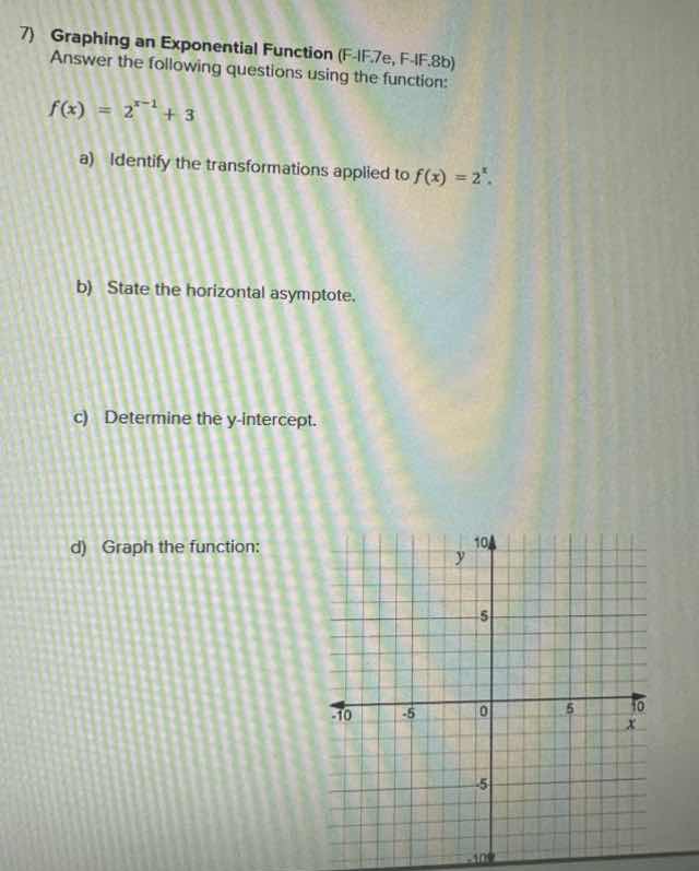 7) graphing an exponential function (f-if.7e, f-if.8b) answer the follo…