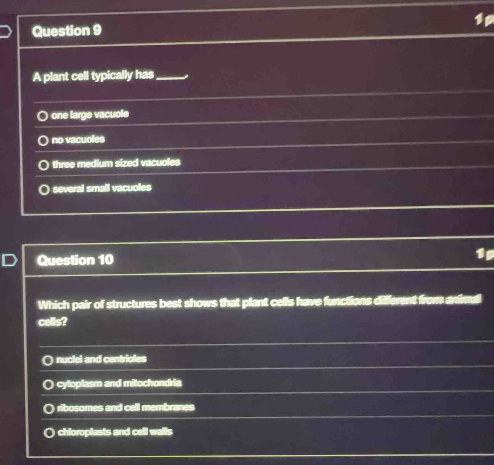 question 9 a plant cell typically has ______. - one large vacuole - no …