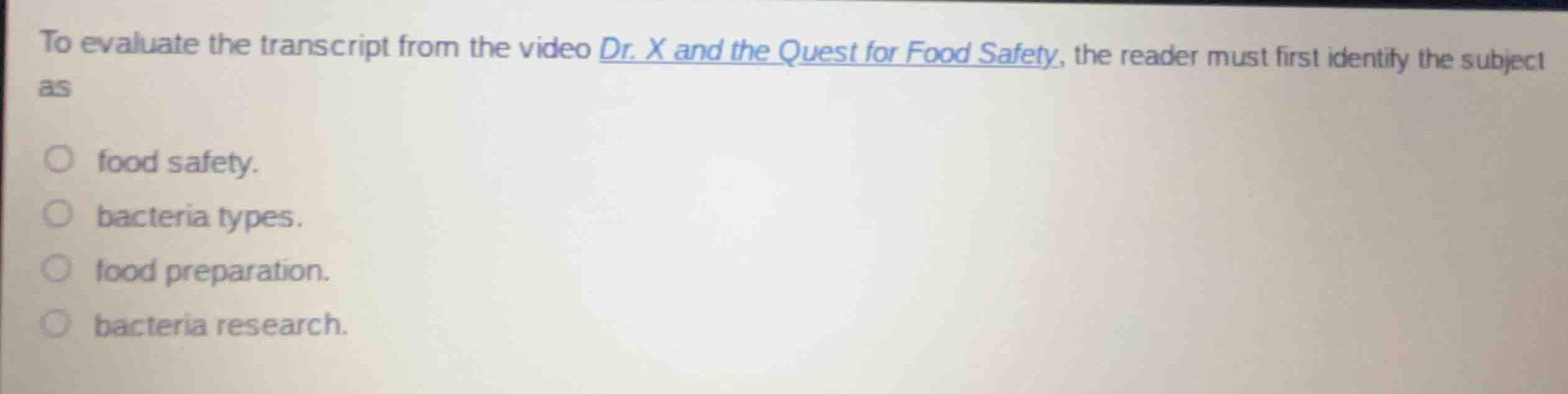 to evaluate the transcript from the video dr. x and the quest for food …