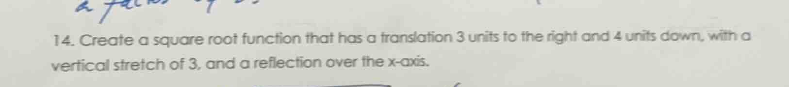14. create a square root function that has a translation 3 units to the…