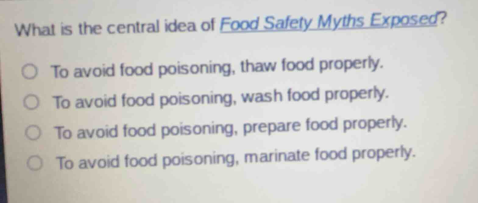 what is the central idea of food safety myths exposed? to avoid food po…