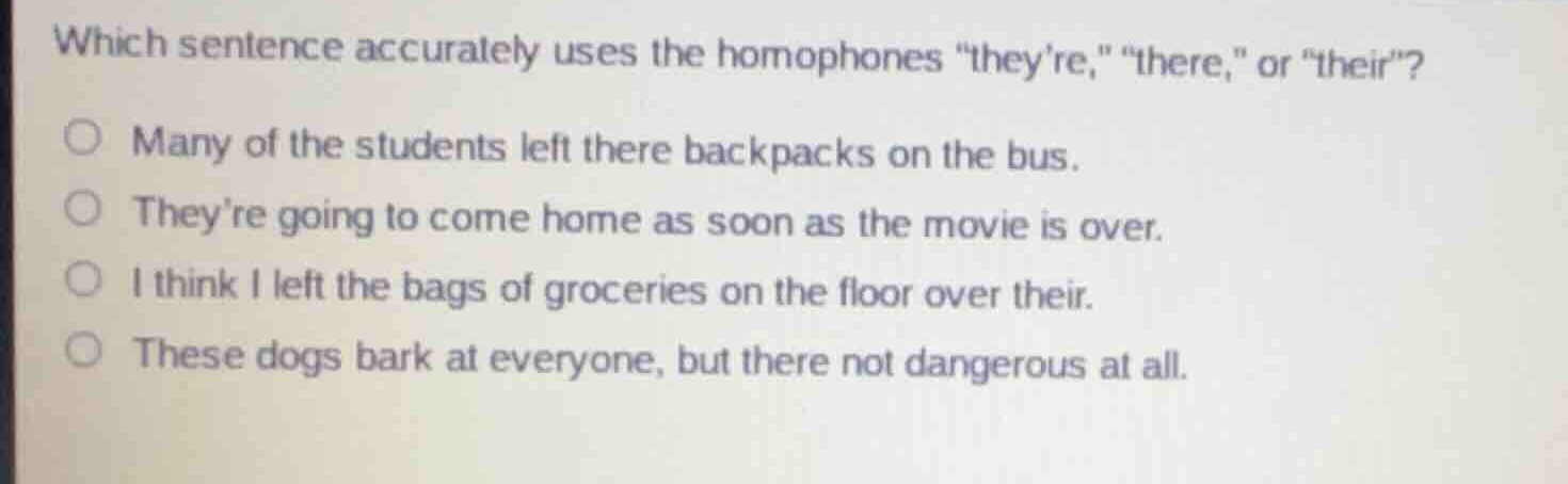 which sentence accurately uses the homophones \theyre,\ \there,\ or \th…