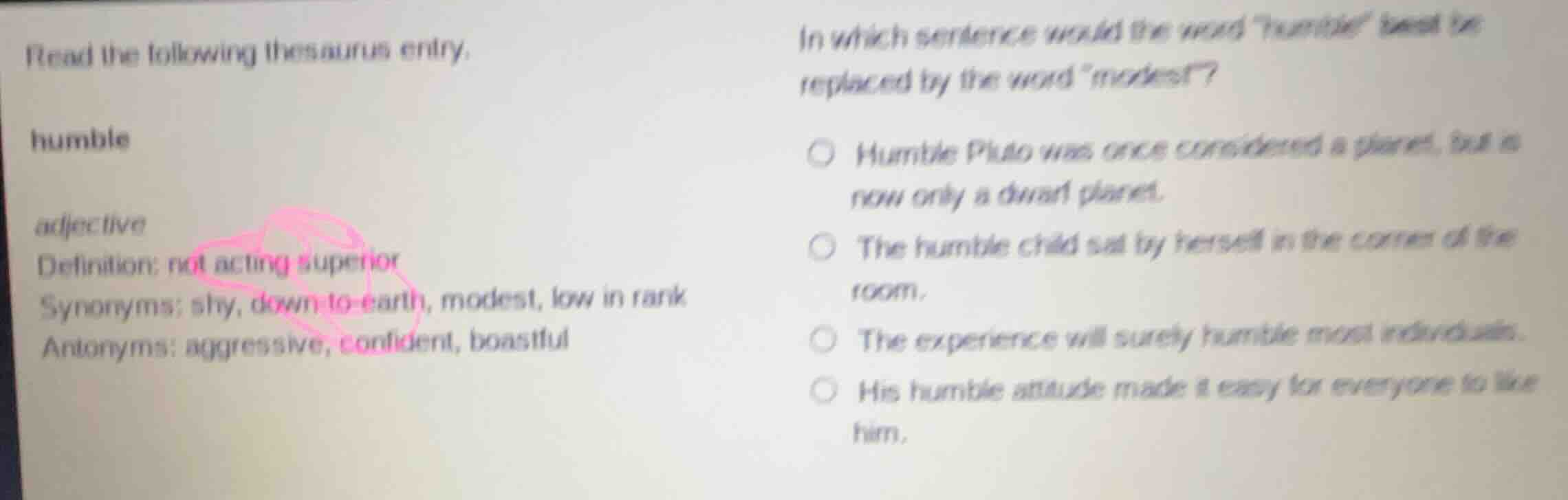 read the following thesaurus entry. humble adjective definition: not ac…