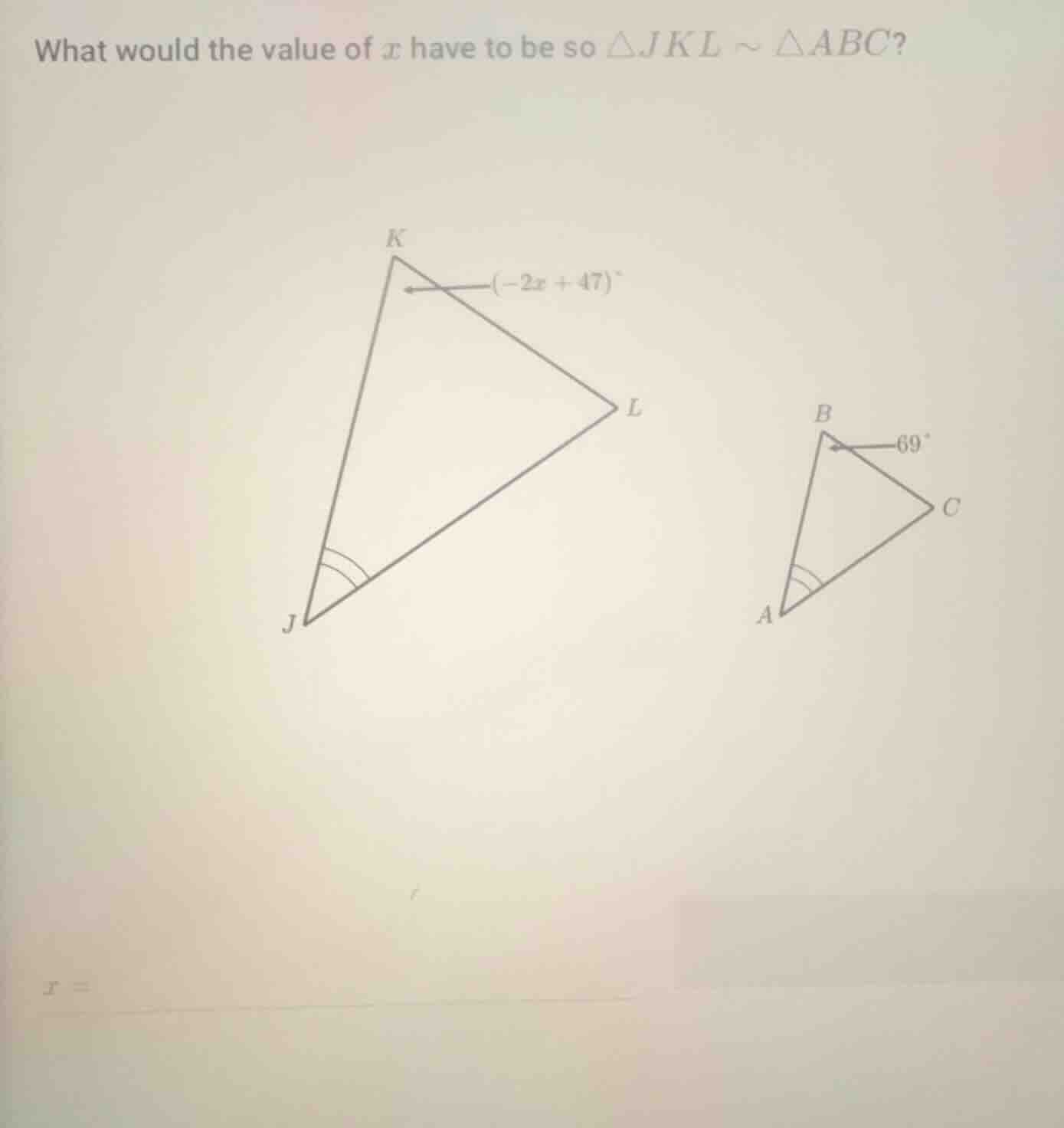 what would the value of \\(x\\) have to be so \\(\\triangle jkl \\sim \…