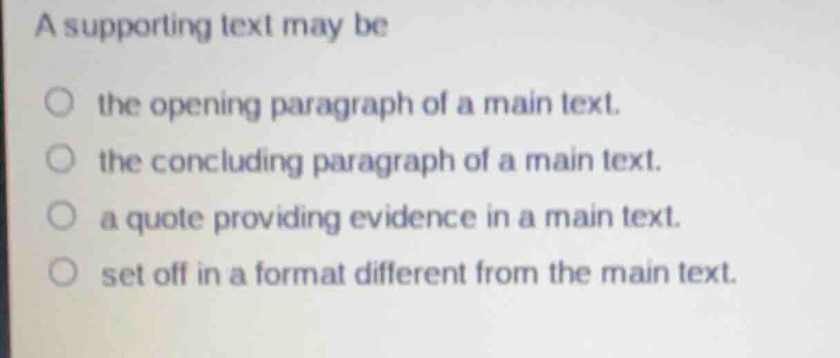 a supporting text may be the opening paragraph of a main text. the conc…