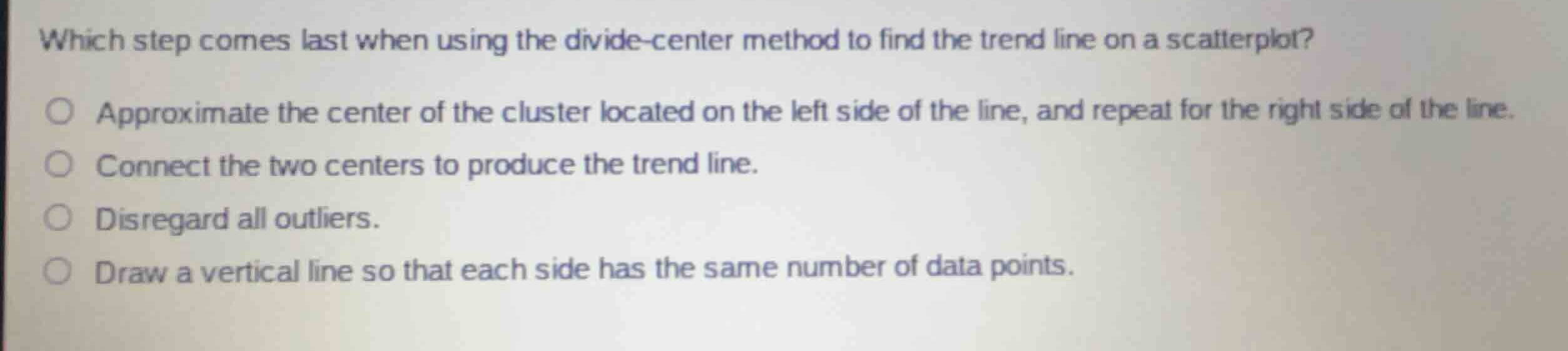 which step comes last when using the divide-center method to find the t…