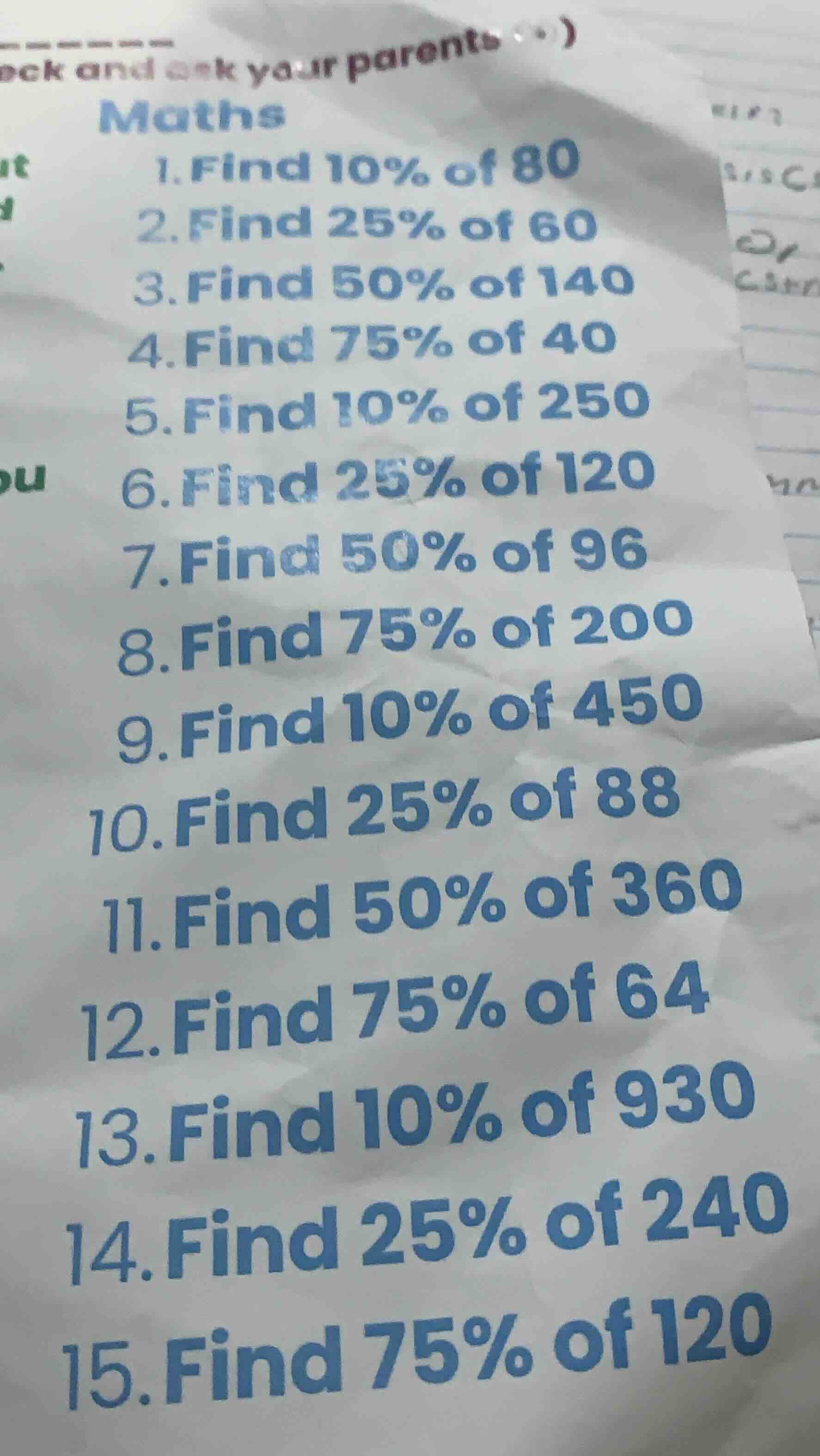 maths 1. find 10% of 80 2. find 25% of 60 3. find 50% of 140 4. find 75…