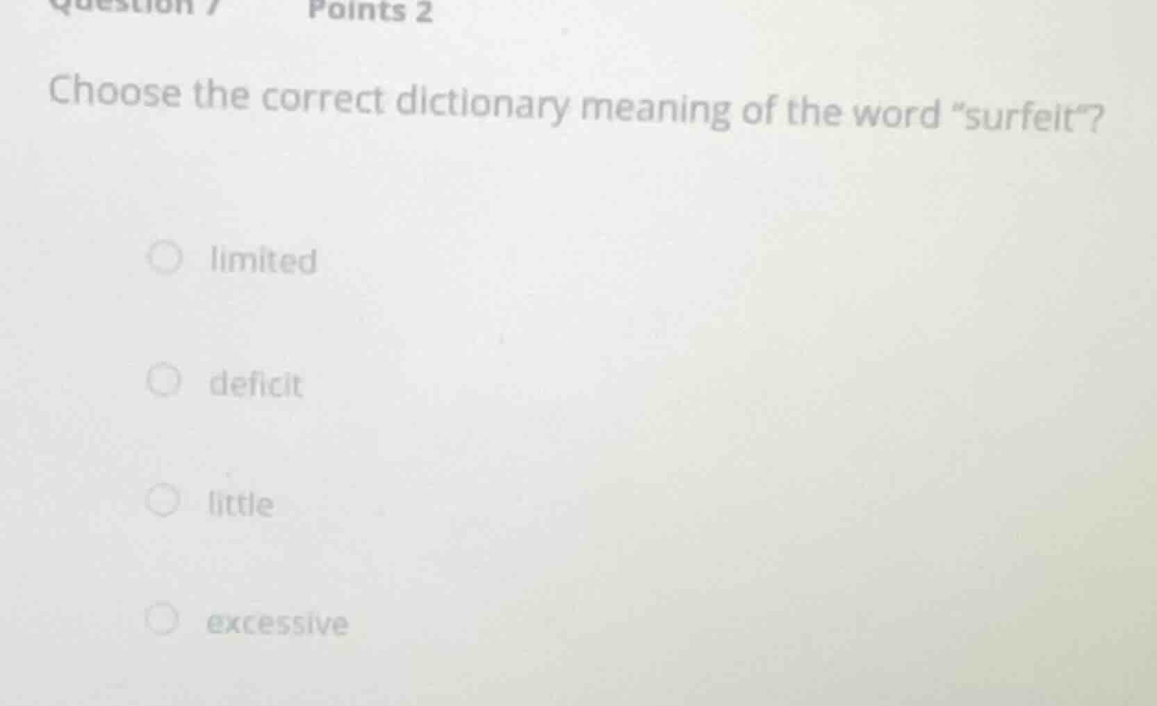 choose the correct dictionary meaning of the word \surfeit\? limited de…
