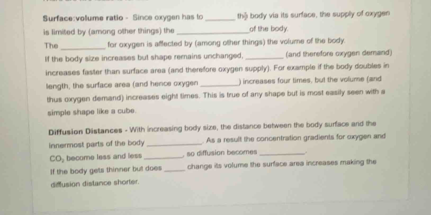 surface:volume ratio - since oxygen has to ________ the body via its su…