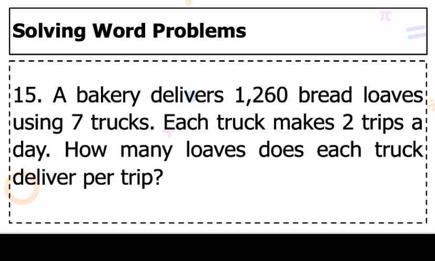 solving word problems 15. a bakery delivers 1,260 bread loaves using 7 …