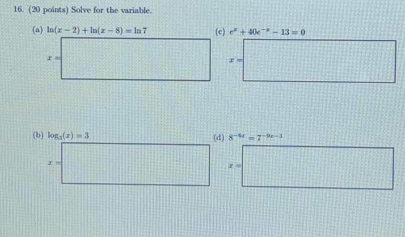16. (20 points) solve for the variable. (a) \\(\\ln(x - 2) + \\ln(x - 8…