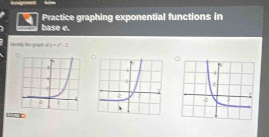 practice graphing exponential functions in base e. identify the graph o…