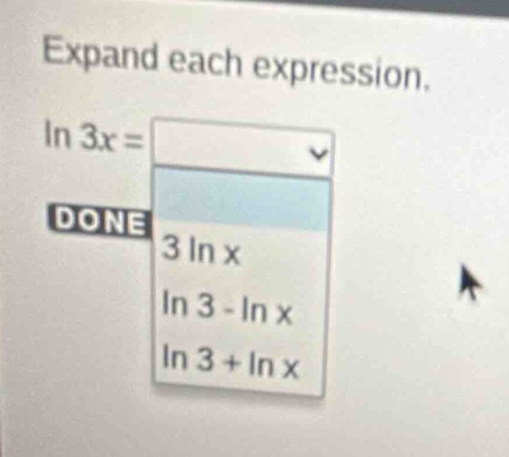 expand each expression. \\(\\ln 3x = \\) options: - \\(3 \\ln x\\) - \\…