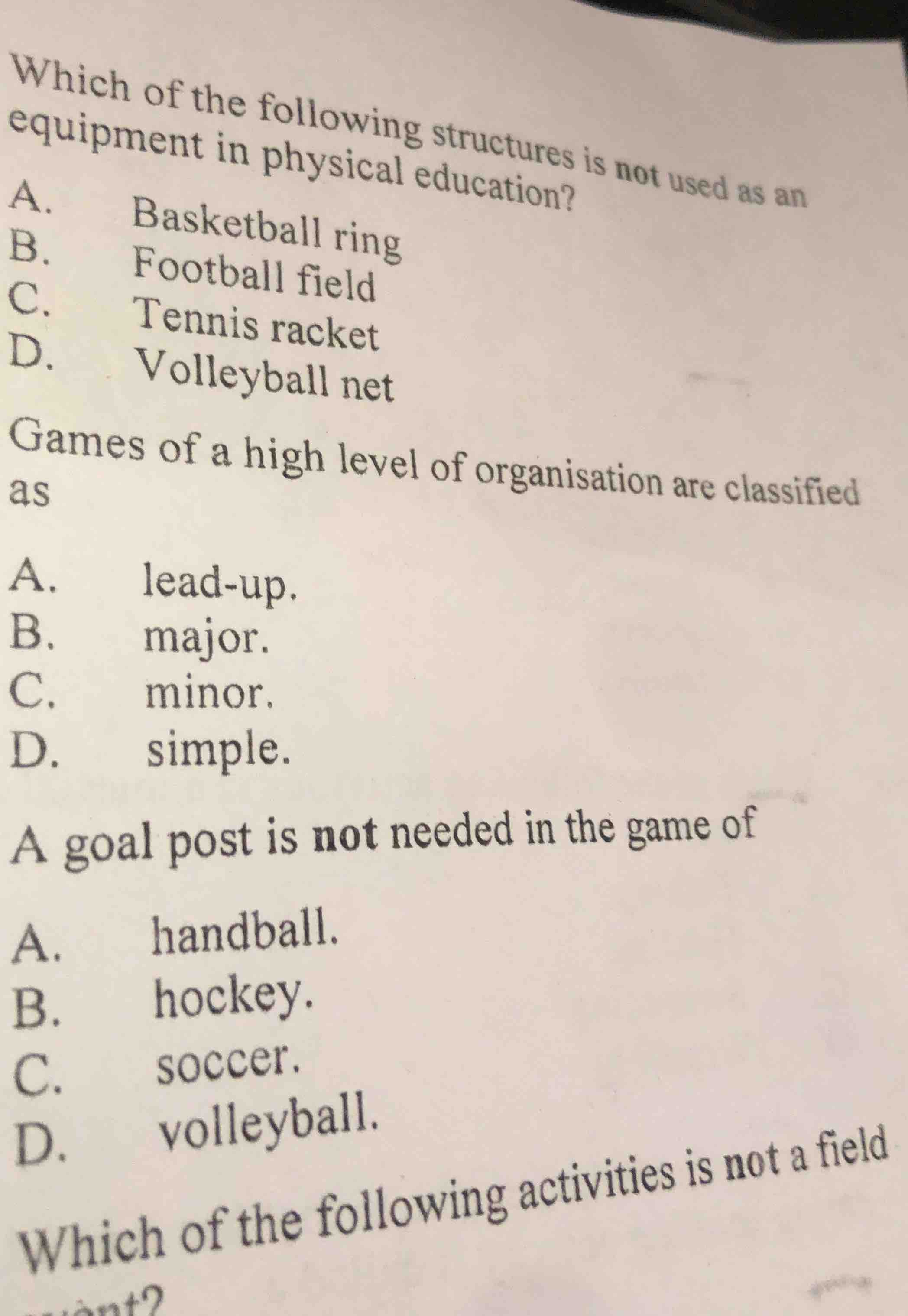 which of the following structures is not used as an equipment in physic…