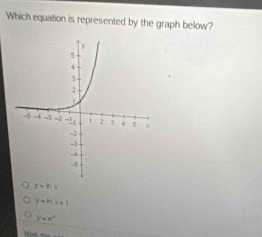 which equation is represented by the graph below? \\(y = \\ln x\\) \\(y…
