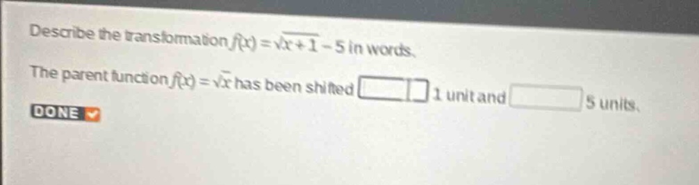 describe the transformation \\(f(x) = \\sqrt{x + 1} - 5\\) in words. th…