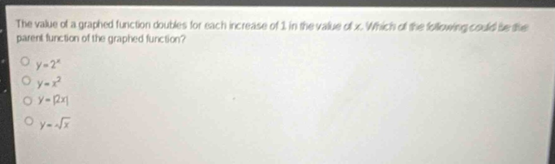 the value of a graphed function doubles for each increase of 1 in the v…