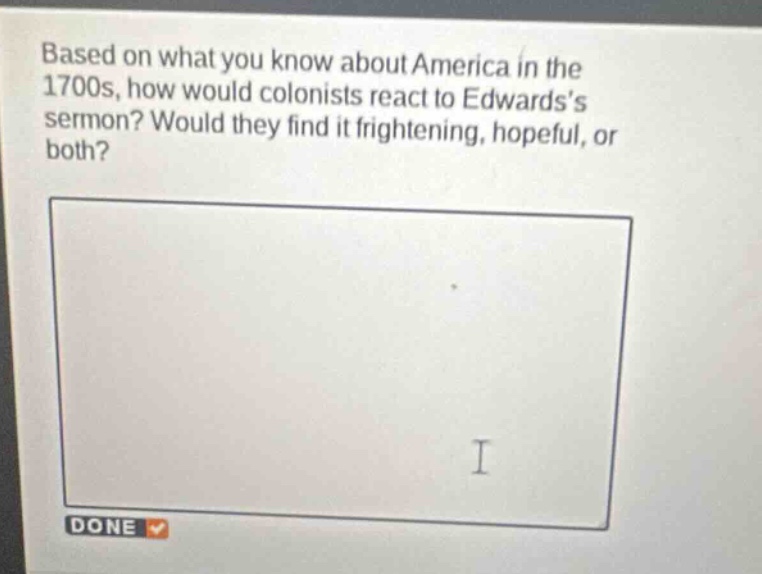 based on what you know about america in the 1700s, how would colonists …