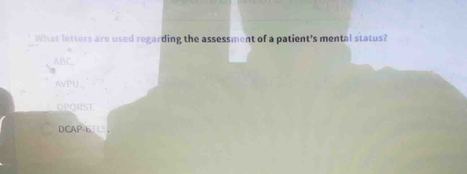 what letters are used regarding the assessment of a patients mental sta…