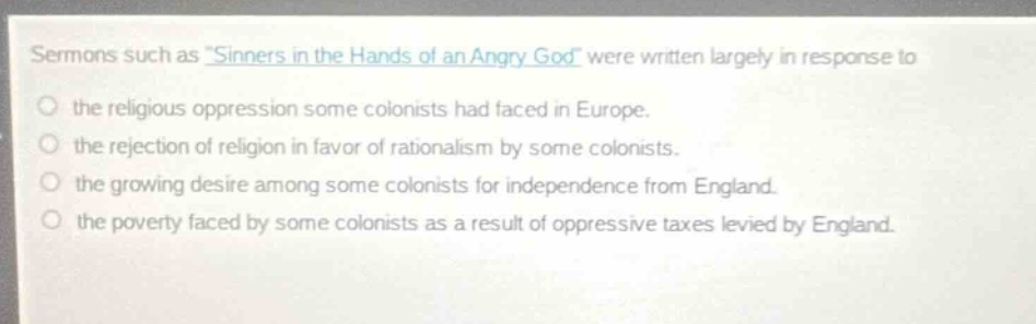 sermons such as \sinners in the hands of an angry god\ were written lar…