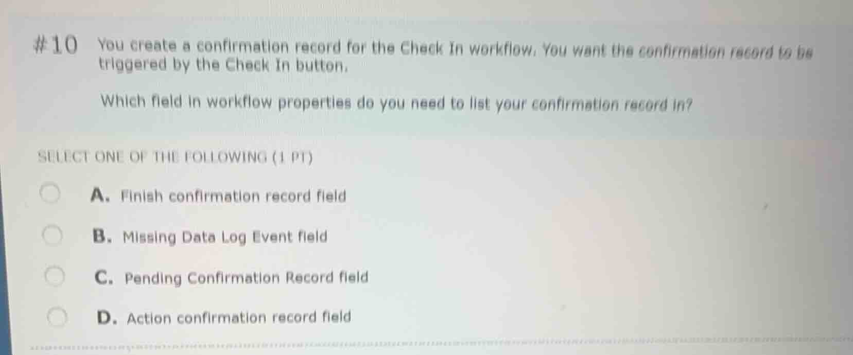 #10 you create a confirmation record for the check in workflow. you wan…