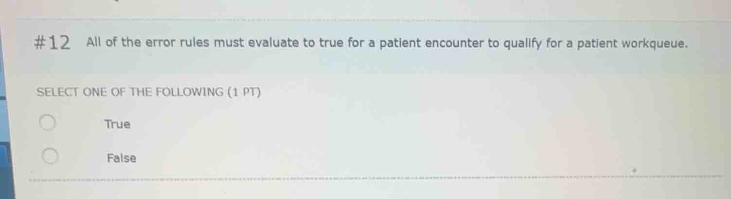 #12 all of the error rules must evaluate to true for a patient encounte…