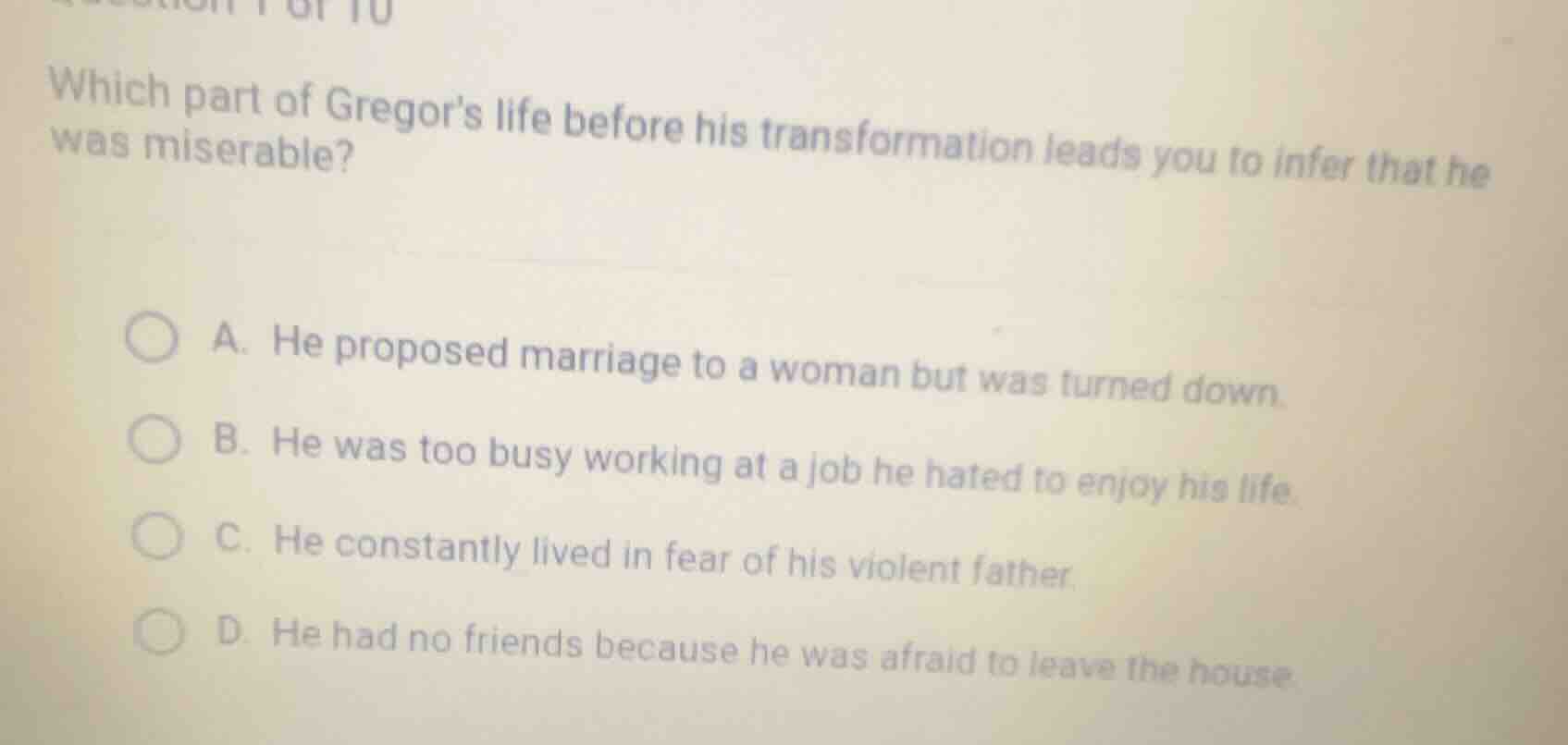 which part of gregors life before his transformation leads you to infer…