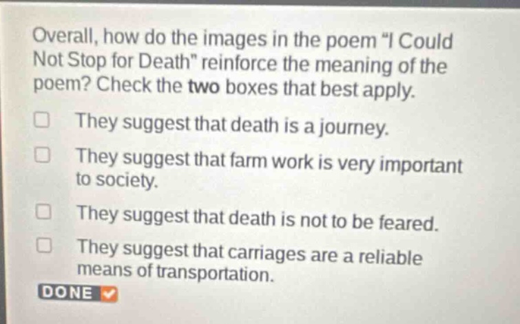 overall, how do the images in the poem \i could not stop for death\ rei…