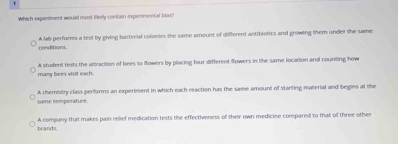 which experiment would most likely contain experimental bias? a lab per…