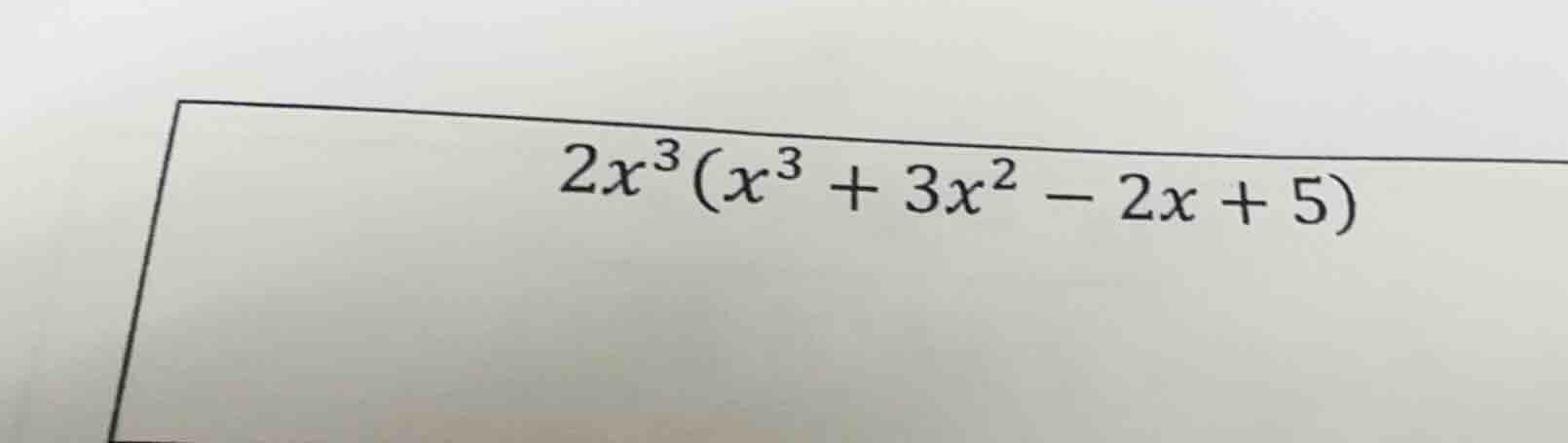 \\2x^3(x^3 + 3x^2 - 2x + 5)\\