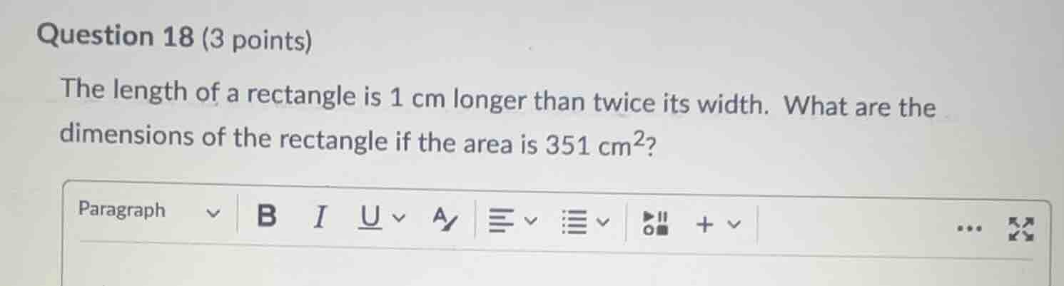 question 18 (3 points) the length of a rectangle is 1 cm longer than tw…