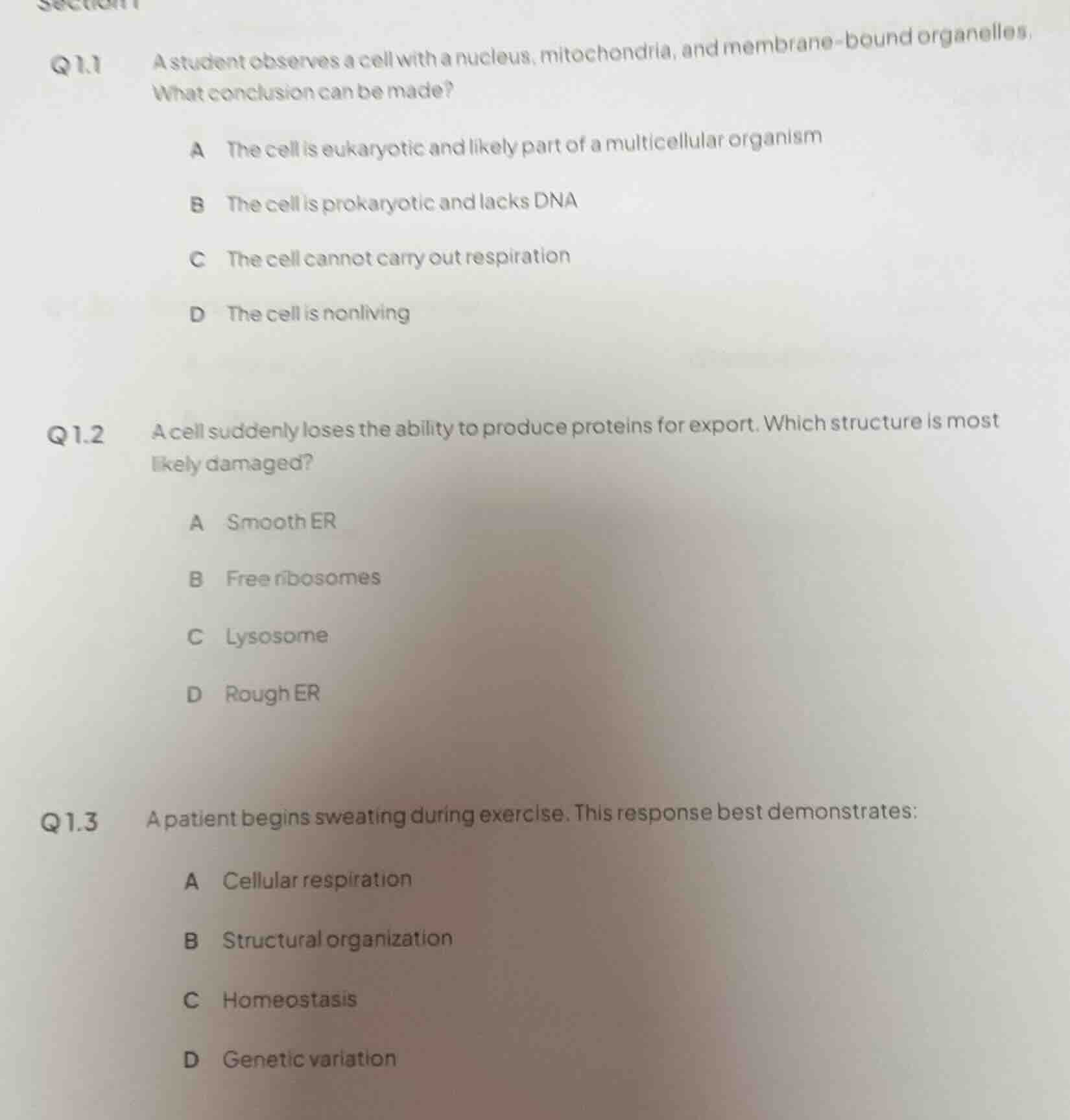 q1.1 a student observes a cell with a nucleus, mitochondria, and membra…