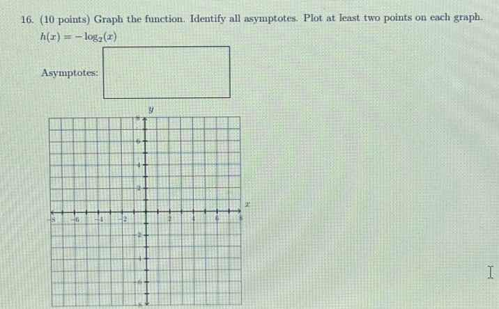 16. (10 points) graph the function. identify all asymptotes. plot at le…