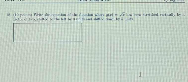 18. (10 points) write the equation of the function where (g(x) = sqrt{x…